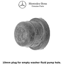Load image into Gallery viewer, 1996-13 Mercedes Windshield Washer Reservoir Large Pump Block Off Plug 19mm
