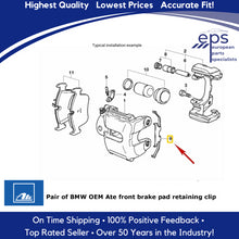 Load image into Gallery viewer, Front Brake Pad Retaining Clip Spring 2001-10 BMW 330 Ci i xi X3 Z4 BMW OEM Ate